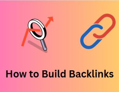How to Build Backlinks