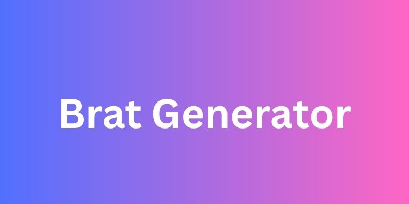 Brat Generator – Key Functionality & Features Overview Brat Generator