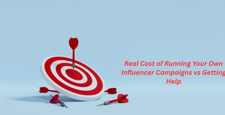 Real Cost of Running Your Own Influencer Campaigns vs Getting Help