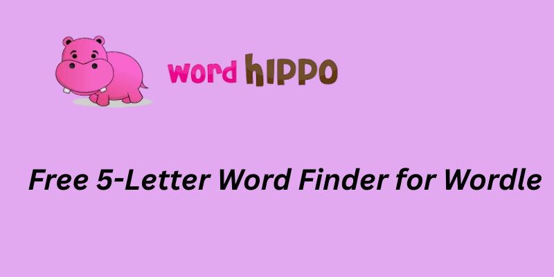 What is WordHippo? Free 5-Letter Word Finder for Wordle WordHippo