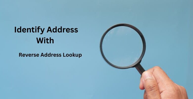 Reverse Address Lookup