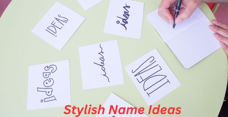 Stylish Name Ideas