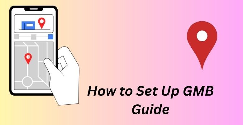 How to Set Up Google My Business